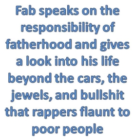 Fab speaks on the responsibility of fatherhood and